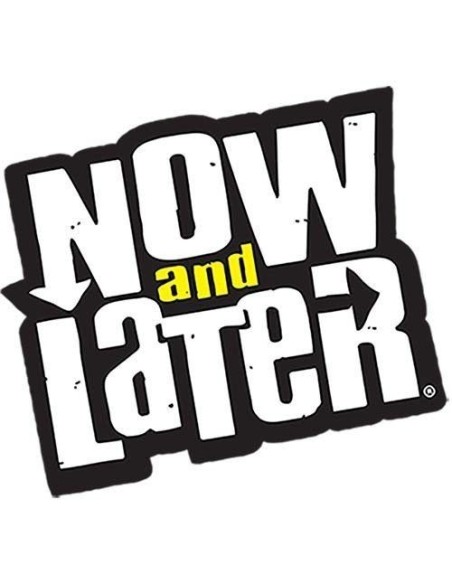 NOW AND LATER